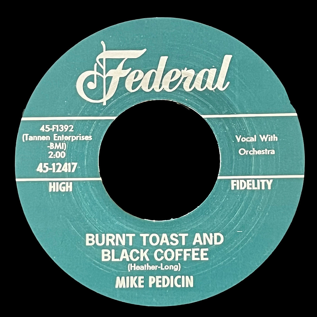 Mike Pedicin - Burnt Toast and Black Coffee 45 RPM RE – Boss Wax