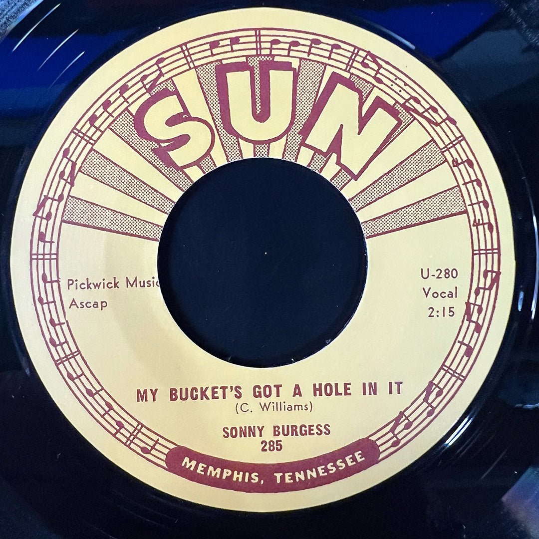 Sonny Burgess - My Bucket's Got A Hole In It / Sweet Misery 45 RPM (RE)