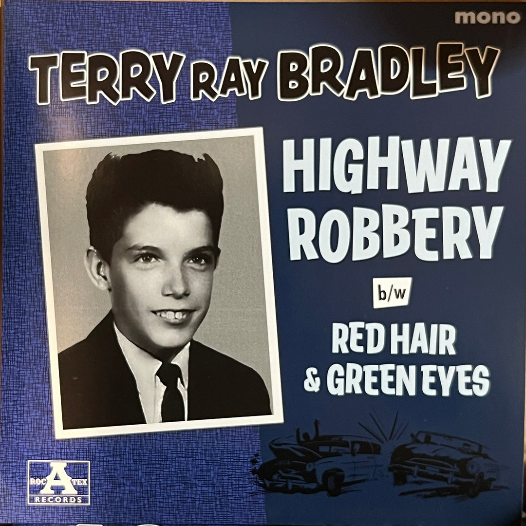 Terry Ray Bradley - Highway Robbery / Red Hair & Green Eyes 45 RPM