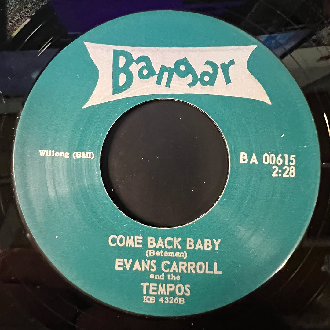 Evans Carroll & The Tempos - Come Back Baby / The Monster 45 RPM (RE)